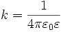 k=\frac{1}{\varepsilon}
